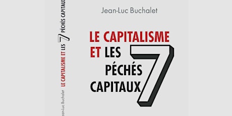 Image principale de Le capitalisme et les 7 péchés capitaux - Le nouveau testament économique