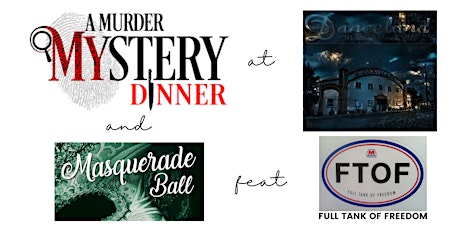 Murder Mystery Supper and Masquerade Ball Feat. Full Tank Of Freedom