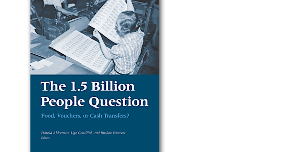 Book Launch, "The 1.5 Billion People Question: Food, Vouchers, or Cash Tran...