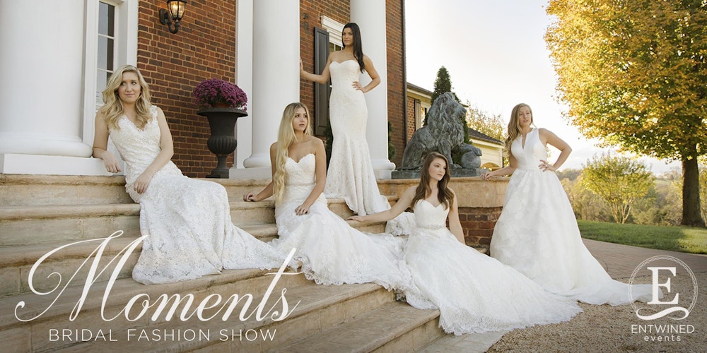 Moments Bridal Fashion Show By Entwined Events Featuring Ashley Moments Bridal Fashion Show By Entwined Events Featuring Ashley Grace Tickets Fri Jan 26 2018 At 6 00 Pm Eventbrite
