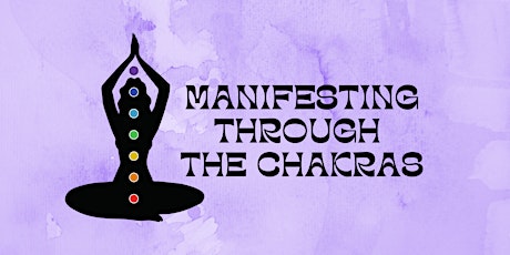 Manifesting Through the Chakras