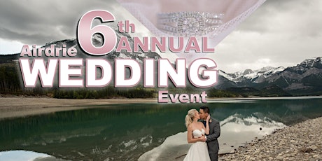 6th Annual Airdrie Wedding Event primary image
