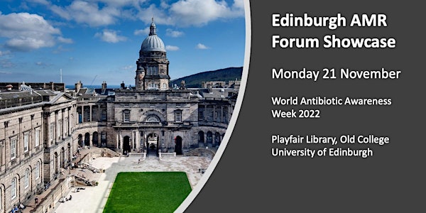Edinburgh AMR Showcase for World Antibiotic Awareness Week 2022