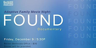 Adoptive Family Movie Night: FOUND