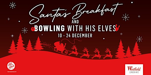 SANTA'S BREAKFAST AND BOWLING WITH HIS ELVES