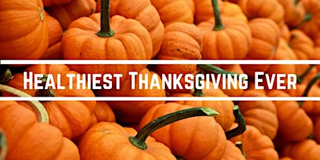 Your Healthiest Thanksgiving Ever