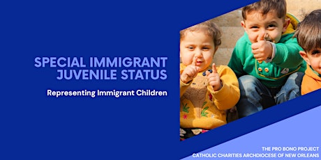 Special Immigrant Juvenile Status: Representing Immigrant Children CLE  primärbild