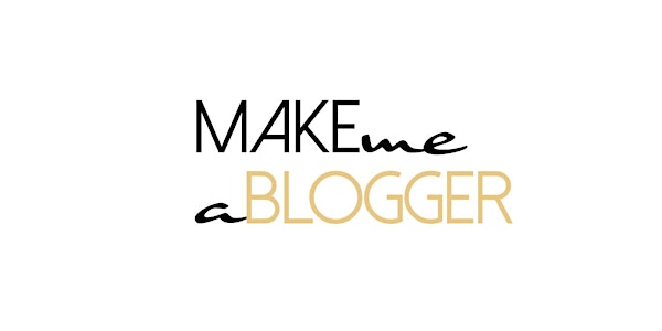 Make me a Blogger