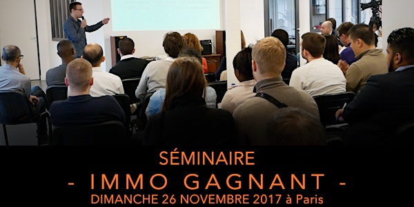 Séminaire -IMMO GAGNANT- Paris 11ème