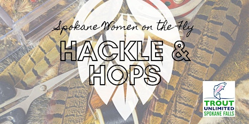 May 2023 Hackle and Hops  Fly Tying