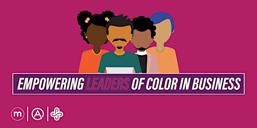 Empowering Leaders of Color in Business