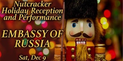 Nutcracker Holiday Reception and Performance at the Embassy of Russia