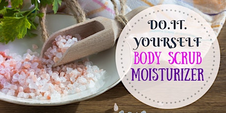 Do-It-Yourself: Natural body scrub & Moisturizer  primary image