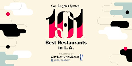 Los Angeles Times 101 Best Restaurants 2022