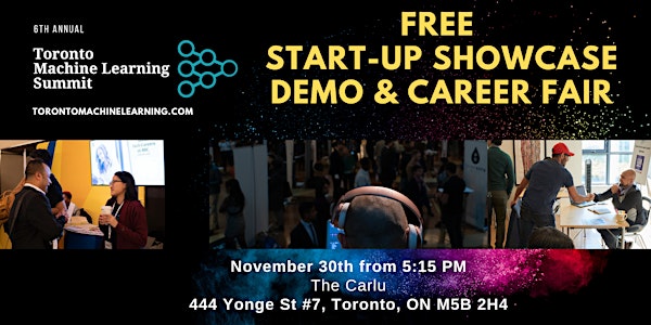 Toronto Machine Learning Summit: Start-up Showcase & Career Fair