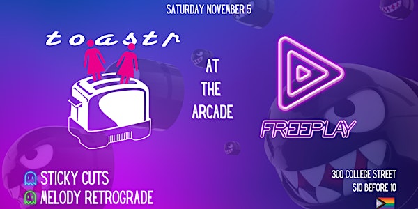 Toastr at Freeplay (LGBTQ+ event - Nov 5)