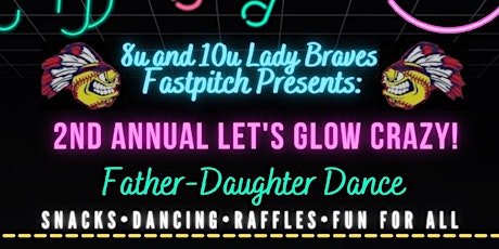 2nd Annual Let's Glow Crazy! Father Daughter Dance