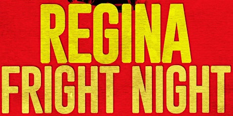 Imagem principal do evento REGINA FRIGHT NIGHT 2022 @ THE LOT NIGHTCLUB | OFFICIAL PARTY!