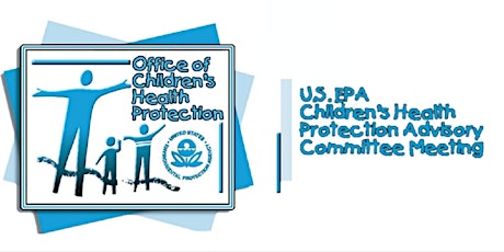 U.S. EPA Children's Health Protection Advisory Committee (CHPAC) Meeting