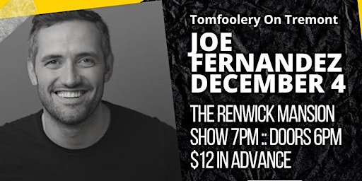 Tomfoolery On Tremont // JOE FERNANDEZ // December 4