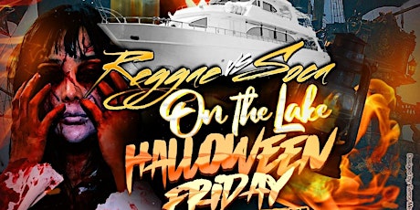 Reggae VS Soca On The Lake |  Halloween Edition | Oct 28th 2022