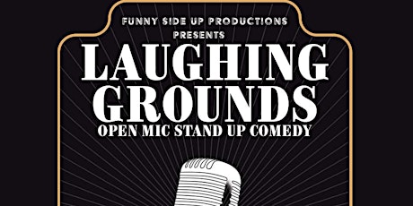 Laughing Grounds: Open Mic Stand Up Comedy