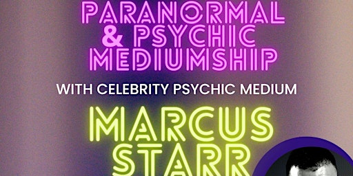 Paranormal & Psychic Event with Celebrity Psychic Marcus Starr @ Washington