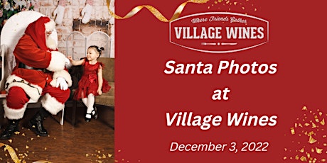Santa Photos at Village Wines | December 3, 2022