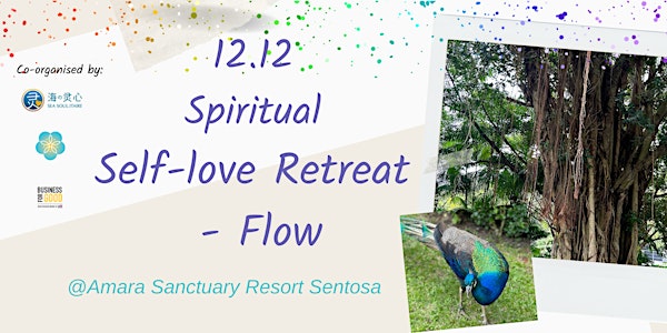 Soul Rest: 12.12 Spiritual Self-love Retreat - Flow