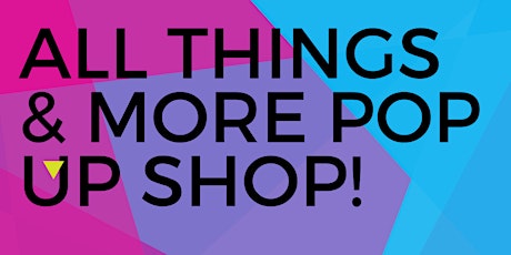 All Things & More Pop Up Shop