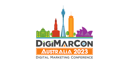 DigiMarCon Australia 2023 - Digital Marketing Conference & Exhibition
