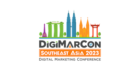 DigiMarCon Southeast Asia 2023 - Digital Marketing Conference & Exhibition