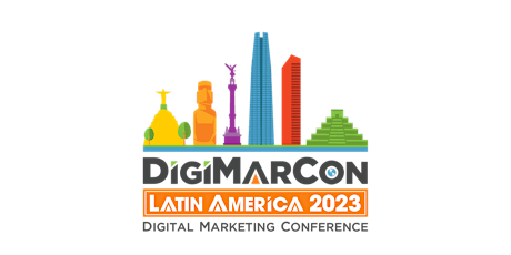 DigiMarCon Latin America 2023 - Digital Marketing Conference