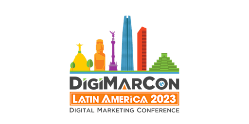 DigiMarCon Latin America 2023 - Digital Marketing Conference