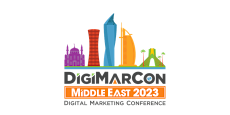DigiMarCon Middle East 2023 - Digital Marketing Conference & Exhibition primary image
