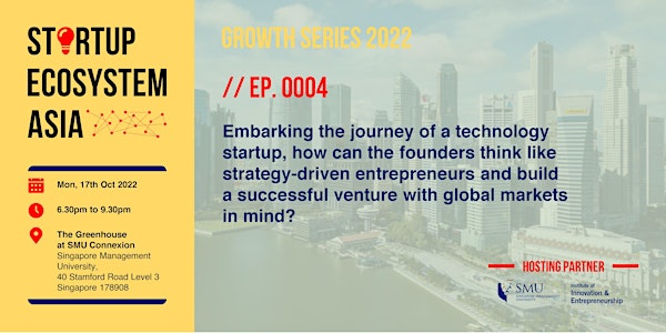 Startup Ecosystem Asia | Growth Series 2022 EP. 0004