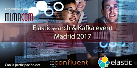 Imagen principal de Elasticsearch & Kafka event Madrid 2017