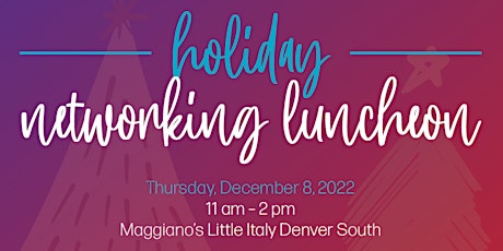 2022 Annual Holiday Networking Luncheon