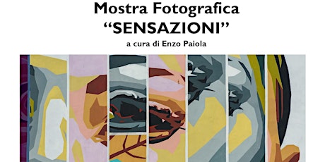 Immagine principale di Mostra Fotografica "Sensazioni" 