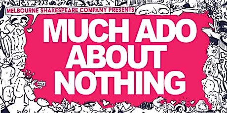 Much Ado About Nothing by Melbourne Shakespeare Company primary image