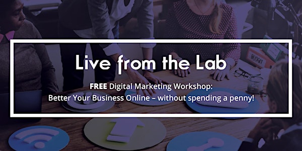 Better Your Business Online - Without Spending A Penny!