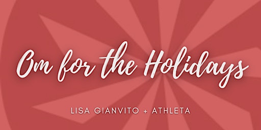 Om for the Holidays 2022 with Lisa Gianvito