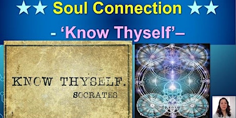 ★ Soul Connection Group Online Session ★ – ‘Know Thyself’ primary image