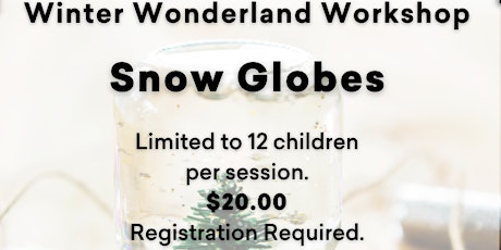 Winter Wonderland Workshop: Snow Globes
