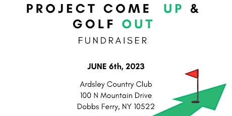 2nd Annual Project Come Up + Golf Out