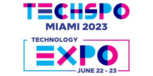 TECHSPO Miami 2023 Technology Expo (Internet ~ AdTech ~ MarTech)