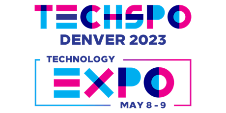 TECHSPO Denver 2023 Technology Expo (Internet ~ AdTech ~ MarTech)
