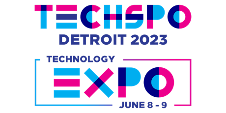TECHSPO Detroit 2023 Technology Expo (Internet ~ AdTech ~ MarTech)