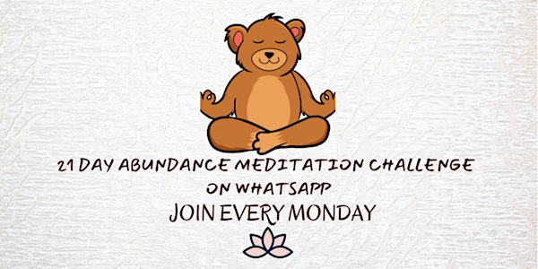 21 Day Abundance Meditation Challenge- Monday 12/23 on WhatsApp