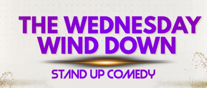 THE WEDNESDAY WIND DOWN( Stand Up Comedy ) MTLCOMEDYCLUB image
